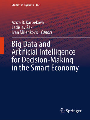 cover image of Big Data and Artificial Intelligence for Decision-Making in the Smart Economy